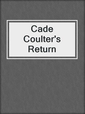 cover image of Cade Coulter's Return