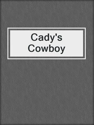cover image of Cady's Cowboy