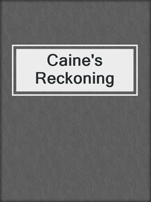 cover image of Caine's Reckoning