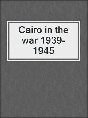 Cairo in the war 1939-1945
