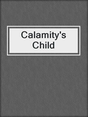 Calamity's Child