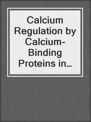 Calcium Regulation by Calcium-Binding Proteins in Neurodegenerative Disorders