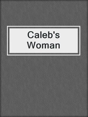 cover image of Caleb's Woman