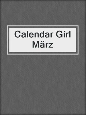 cover image of Calendar Girl März