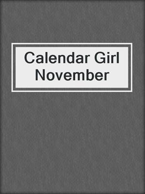 cover image of Calendar Girl November