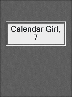 cover image of Calendar Girl, 7
