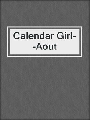 cover image of Calendar Girl--Aout