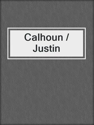 cover image of Calhoun / Justin