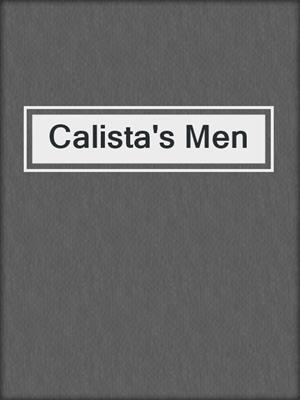 cover image of Calista's Men