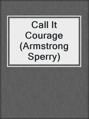Call It Courage (Armstrong Sperry)