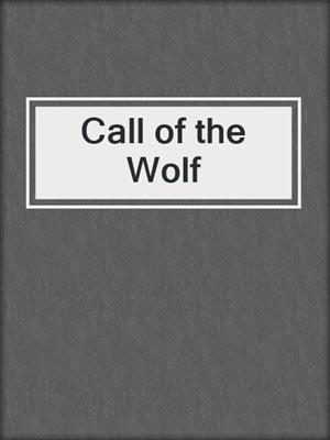 cover image of Call of the Wolf