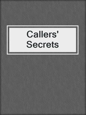 cover image of Callers' Secrets