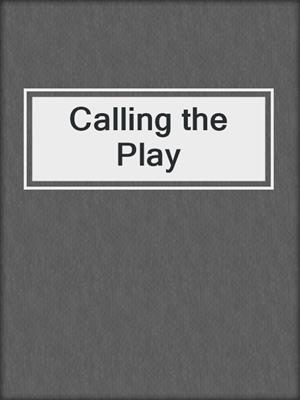 Calling the Play