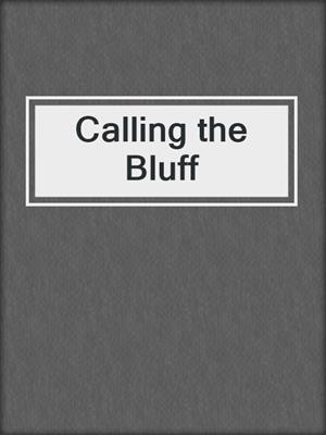 cover image of Calling the Bluff