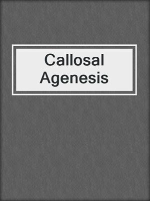 Callosal Agenesis