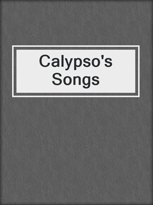 cover image of Calypso's Songs