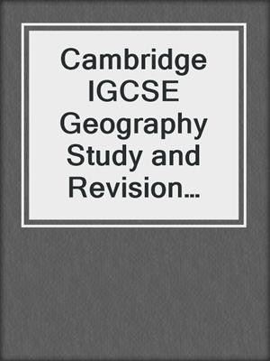 Cambridge IGCSE Geography Study and Revision Guide