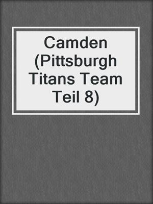 cover image of Camden (Pittsburgh Titans Team Teil 8)