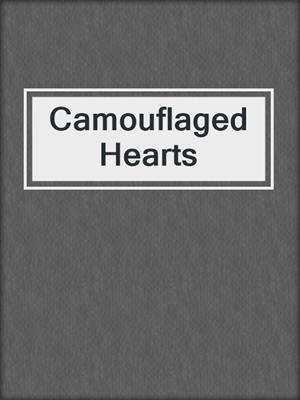 cover image of Camouflaged Hearts