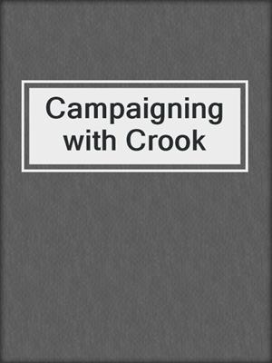 Campaigning with Crook