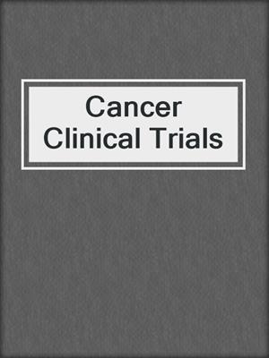 Cancer Clinical Trials