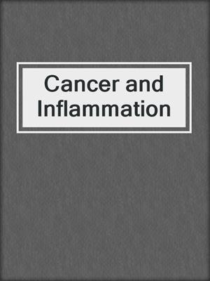 Cancer and Inflammation