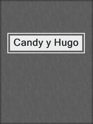 cover image of Candy y Hugo