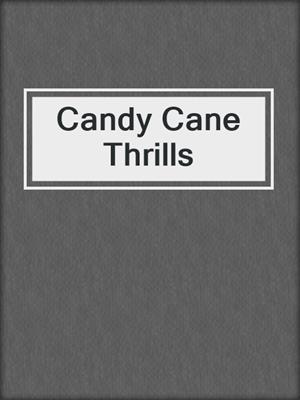 cover image of Candy Cane Thrills