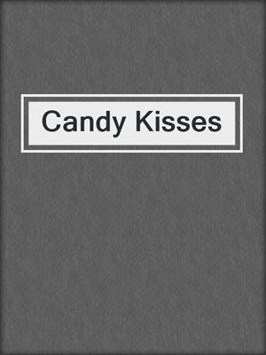 cover image of Candy Kisses