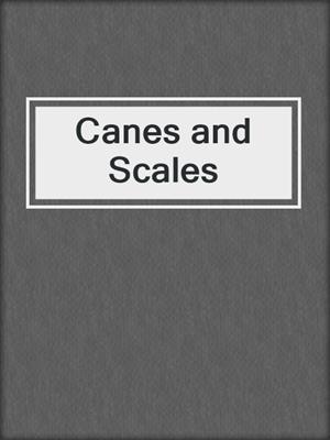 cover image of Canes and Scales