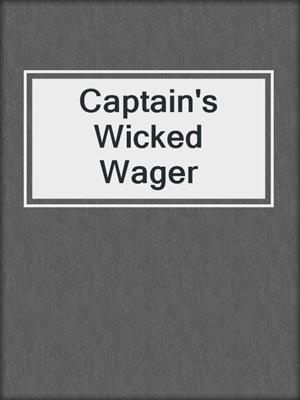cover image of Captain's Wicked Wager