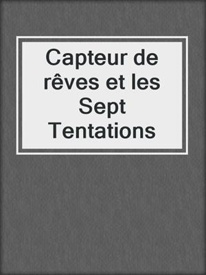 Capteur de rêves et les Sept Tentations
