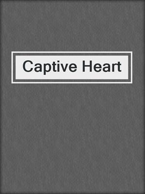 cover image of Captive Heart