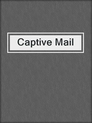 cover image of Captive Mail