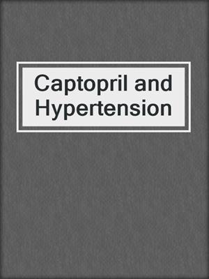 Captopril and Hypertension