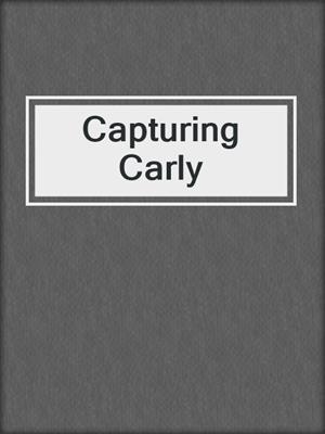 cover image of Capturing Carly