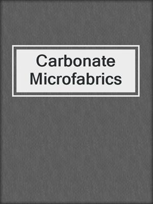 Carbonate Microfabrics