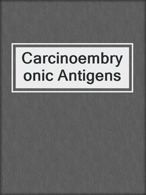 Carcinoembryonic Antigens