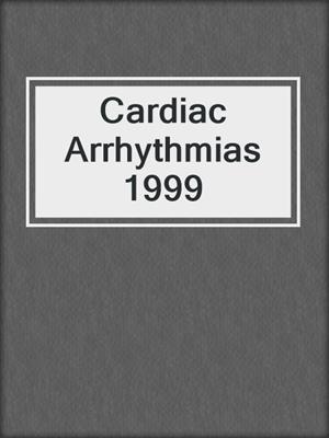 Cardiac Arrhythmias 1999