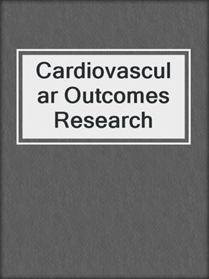 cover image of Cardiovascular Outcomes Research