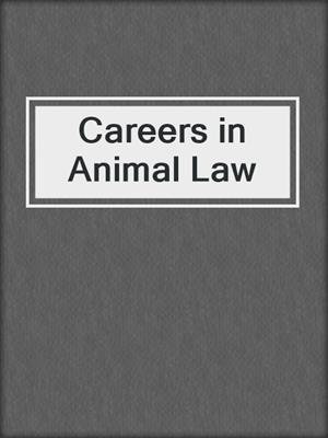 cover image of Careers in Animal Law