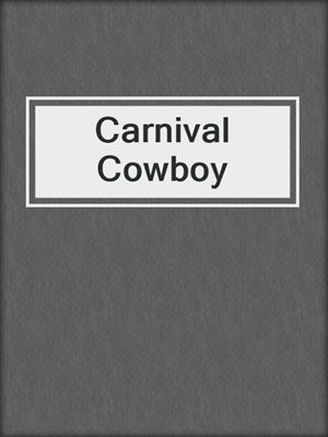 cover image of Carnival Cowboy