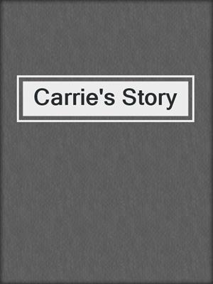 cover image of Carrie's Story