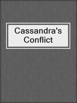 Cassandra's Conflict