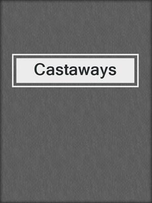 cover image of Castaways