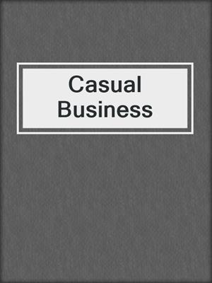 cover image of Casual Business