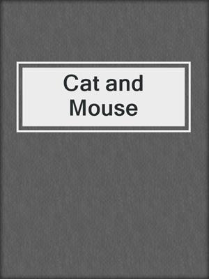 cover image of Cat and Mouse