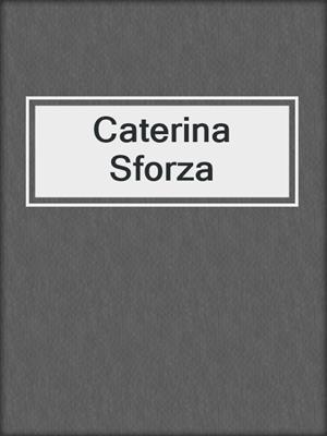 cover image of Caterina Sforza
