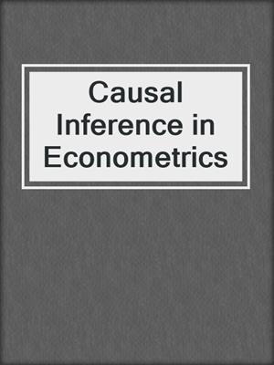 Causal Inference in Econometrics