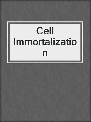 Cell Immortalization